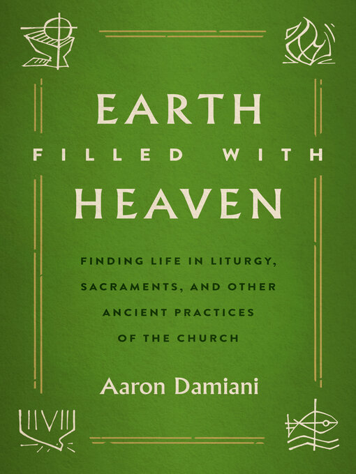 Title details for Earth Filled with Heaven by Aaron Damiani - Available